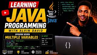 Learn Java Programming With Alvin David Ep7 - (Java Variables - Multiple Variables)
