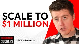 How To SCALE Your Business To $1 Million With EASY YouTube Ads (Millionaire Secrets) | DAVE ROTHEROE