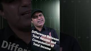 Difference between Total income and computation of total income