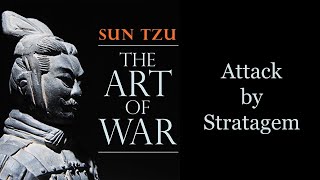 Art of War by Sun Tzu -  Attack by Stratagem {Chapter 3)