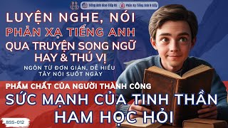 Sức Mạnh Của Tinh Thần Ham Học Hỏi: Khai Phá Tiềm Năng Của Bạn | học tiếng Anh qua truyện hay