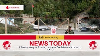 🛑 Albania, wary of Russia, reopens Soviet-era air base to NATO | TGN News