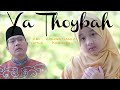 YA THOYBAH (Cover) - AISHWA NAHLA KARNADI Ft ABI NAHLA