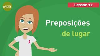 Lesson 12 / Preposições de lugar / Prepositions of place / Learn Brazilian Portuguese Online