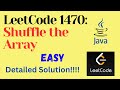 LeetCode 1470 : Shuffle the Array || EASY || JAVA || Detailed Solution