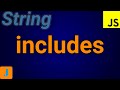 JavaScript String Includes