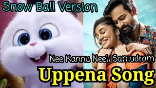 #Uppena - Nee Kannu Neeli Samudram Song Snow Ball Version | Hima Bole Song 2021 New Song | Hindi