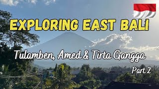 Exploring East Bali, Tulamben, Amed and Tirta Gangga #29vlog