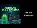 (261) What is Firebase? | Firebase Tutorial for Android Developers