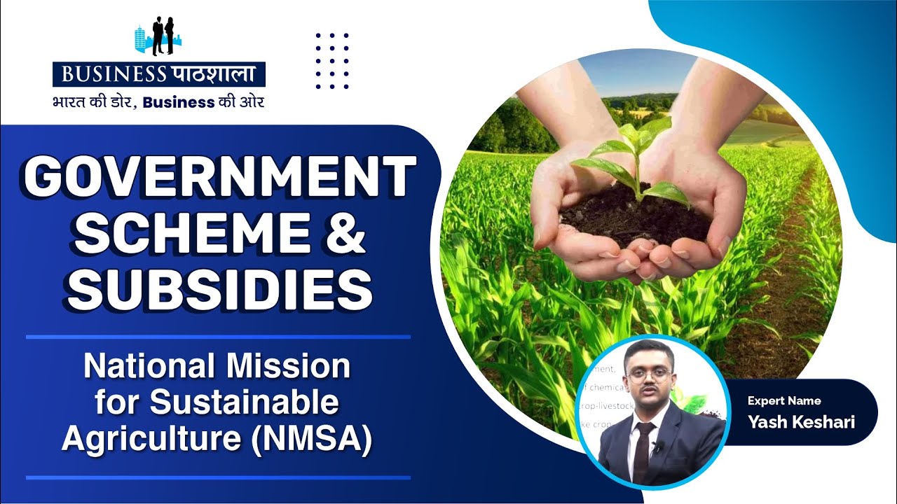 National Mission For Sustainable Agriculture (NMSA) | Important ...