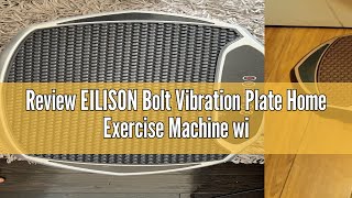 Review EILISON Bolt Vibration Plate Home Exercise Machine with Loop Bands for Home Workouts, 300 Pou