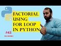 #43 Python Tutorial | Factorial Program Using For Loop In Python (HINDI)