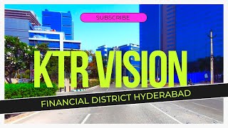 KTR VISION FINANCIAL DISTRICT HYDERABAD #ktr #kcr #telangana