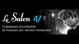 Le Salon de FilmoTV | 47 | Grands classiques, incontestés et français