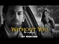 Without You Mashup | SICKVED