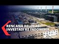 Ada 143 Perusahaan Rencana Relokasi Investasi ke Indonesia