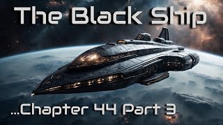 HFY: The Black Ship - Chapter 44 Part 3 (let the fun begin!)