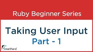 #5 Ruby tutorial - User input Part - 1