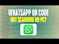 WhatsApp QR Code Not Scanning on PC — Try These Fixes (2026)