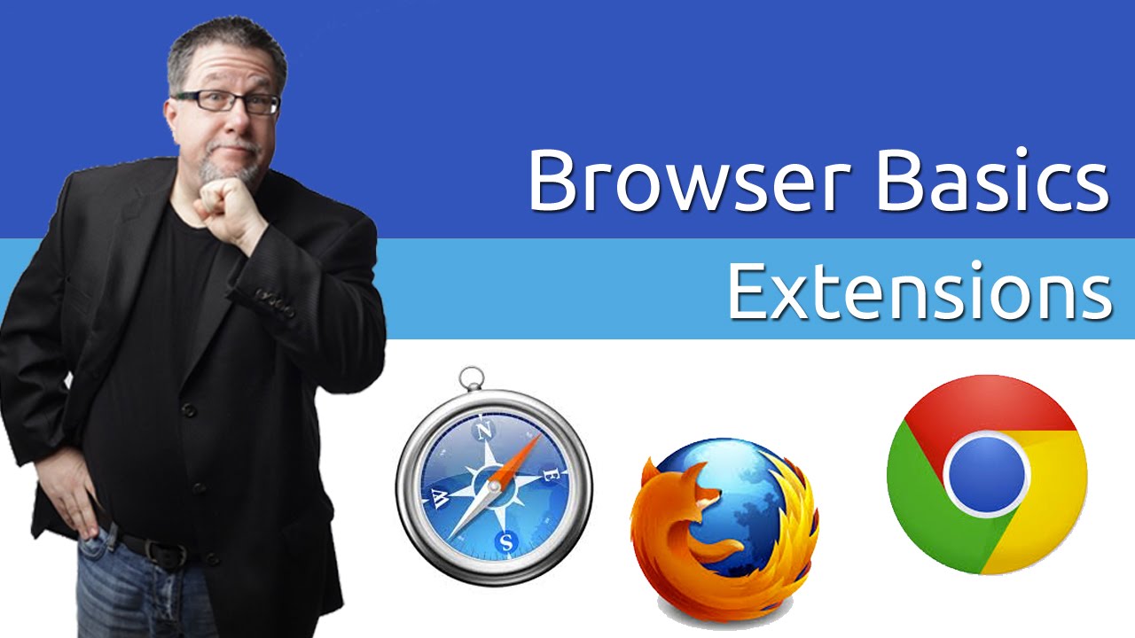 Browser Extensions Back To Basics Youtube
