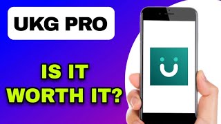 Ukg Pro App Review Is It Worth It Explained