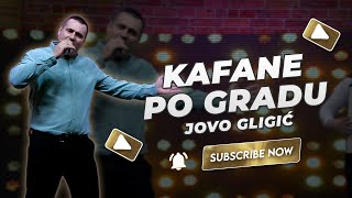 Jovo Gligić - Kafane po gradu