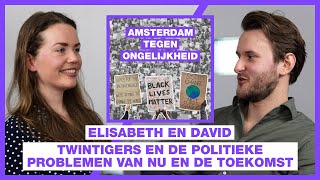 Twintigers in de politiek | David Schreuder en Elisabeth IJmker | Amsterdam tegen Ongelijkheid 🎧