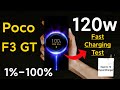 Poco F3 GT 120w Charging Test 1%-100% Can This Fast Charge 🔥🔥🔥