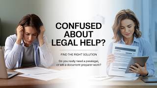 Why I Chose a Legal Document Preparer Instead of a Paralegal