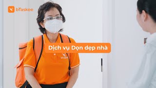 bTaskee - Dịch vụ Dọn dẹp nhà Theo giờ Chuyên nghiệp, Đặt lịch qua App chỉ 30s #btaskee