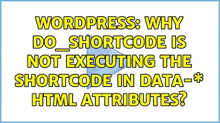 Wordpress: Why do_shortcode is not executing the shortcode in data-\* html attributes?