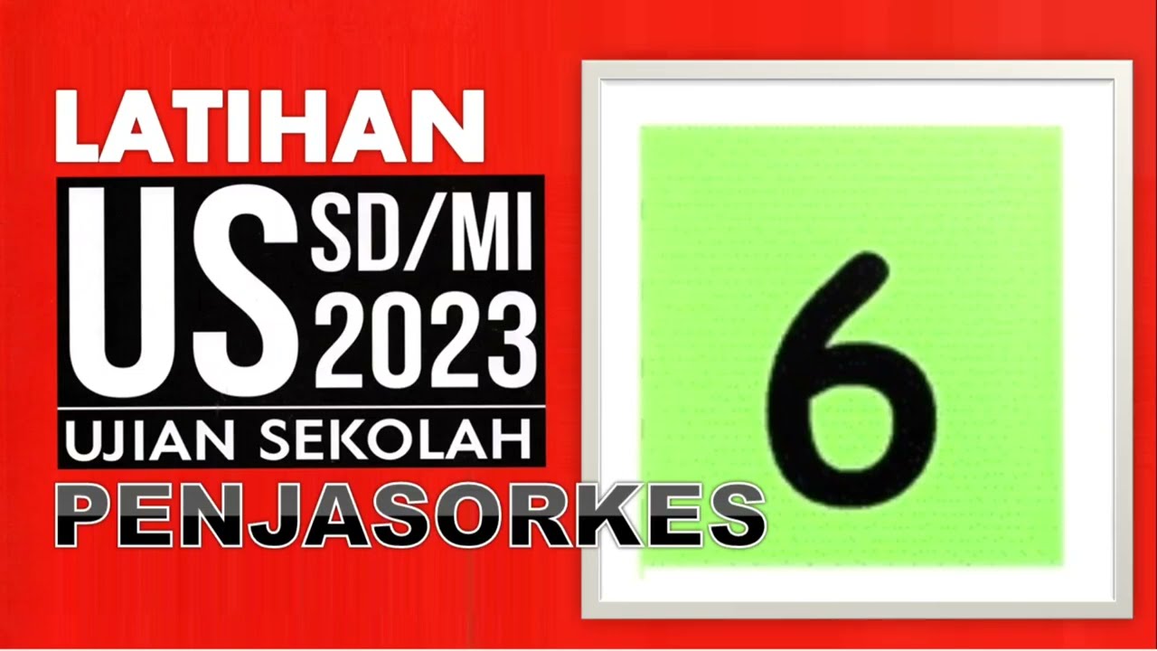 Latihan Soal Ujian Sekolah (US) || Kelas 6 || Penjasorkes SD/MI ...