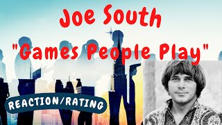 Joe South -- Games People Play  [REACTION/RATING]