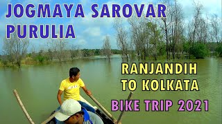 Jogmaya Sarovar || Ranjandih || Purulia to Kolkata Bike Trip 2021