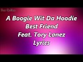A Boogie Wit Da Hoodie - Best Friend Feat. Tory Lanez (Lyrics)