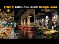 Cafe Table and chair design ideas // restaurant interior design // cafe interior design