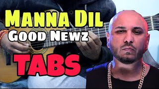 Maana Dil Full Guitar Tabs | Good Newz | Bpraak | ja ja ja guitar chords | Gajendra Verma , Akshay K