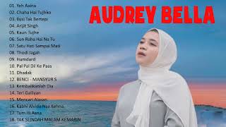 Audrey Bella cover full album - Kumpulan Lagu India 2022 - Cover | Audrey Bella