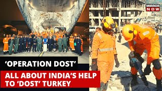 Turkey-Syria Earthquake | India Extends Help To Dost Turkey Under ‘Operation Dost’ | World News