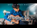 Fitrah - Kurangnya Apa (Official Music Video)