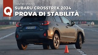 Subaru CROSSTREK (2024) | LA (NUOVA) PROVA DI STABILITÀ