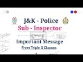 j u0026k police sub inspector important message from @triplesclasses