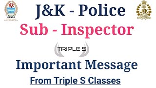 J\u0026K Police - Sub Inspector || Important Message from @TripleSClasses