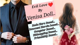 Evil Love By Venisa Doll|Episode 15|Rude hero Based|Gangster Based|Kidnapping Based|Romantic Novel|