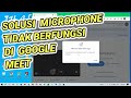 Solusi Mic Laptop Tidak Berfungsi Saat Google Meet - Mic Solution Can't Be Used in Google Meet