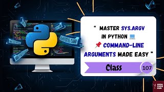 🖥️ Command-Line Arguments in Python 🔥 | sys.argv Explained with Examples | Class-107