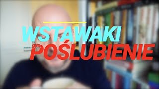 Wstawaki [#1268] Poślubienie