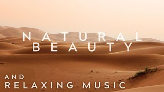 Natural Beauty |  Relaxing Music and Nature to Relax