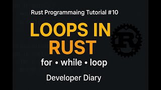 Rust Programming Tutorial #10 – Loops in Rust Explained (for, while, loop)