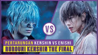 Pertarungan KENSHIN vs ENISHI  - RUROUNI KENSHIN THE FINAL 2021